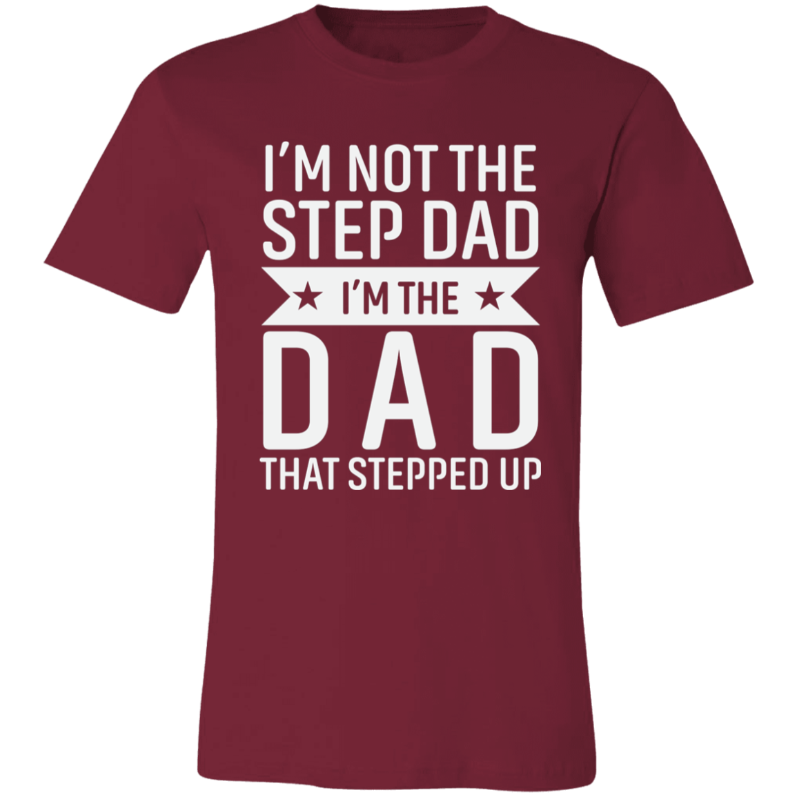 I'm not the Stepdad T-Shirt