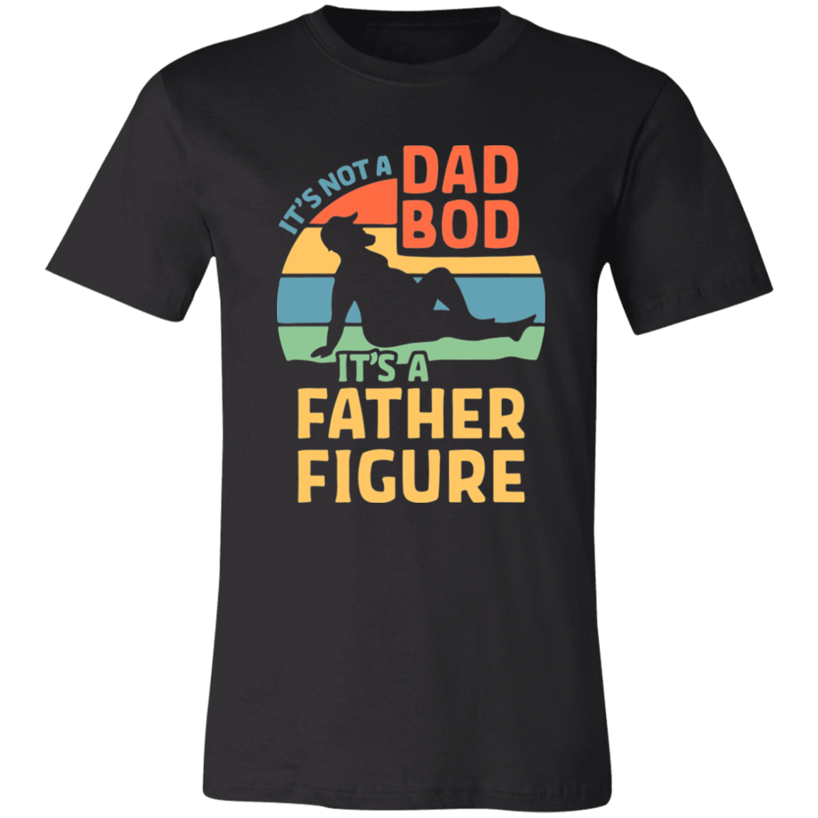 It's a father figure T-Shirt