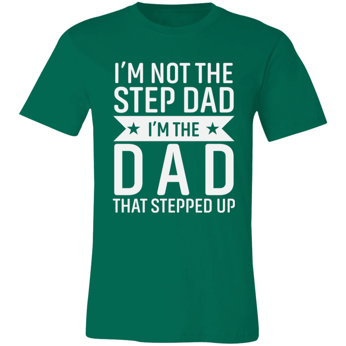 I'm not the Stepdad T-Shirt