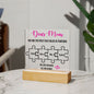 Dear Mom, You're The Piece That Hold Us Together| Square Acrylic Plaque*