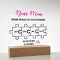 Dear Mom, You're The Piece That Hold Us Together| Square Acrylic Plaque*