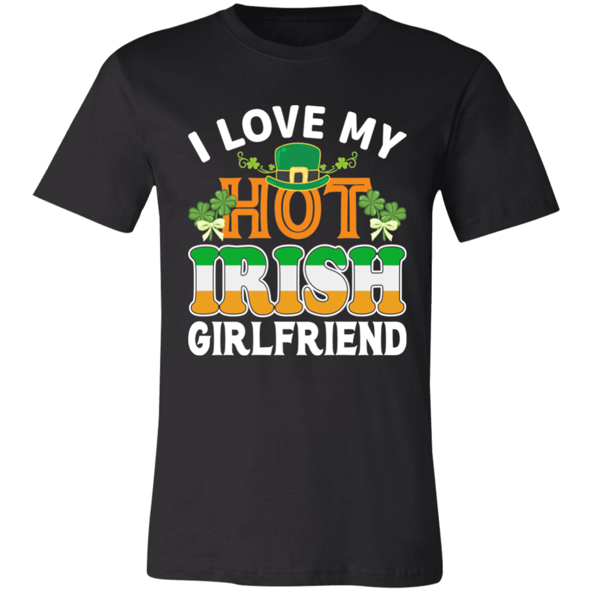 My Hot Irish Girlfriend- T-Shirt