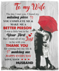 To My Wife- I Found My Missing Piece Blanket