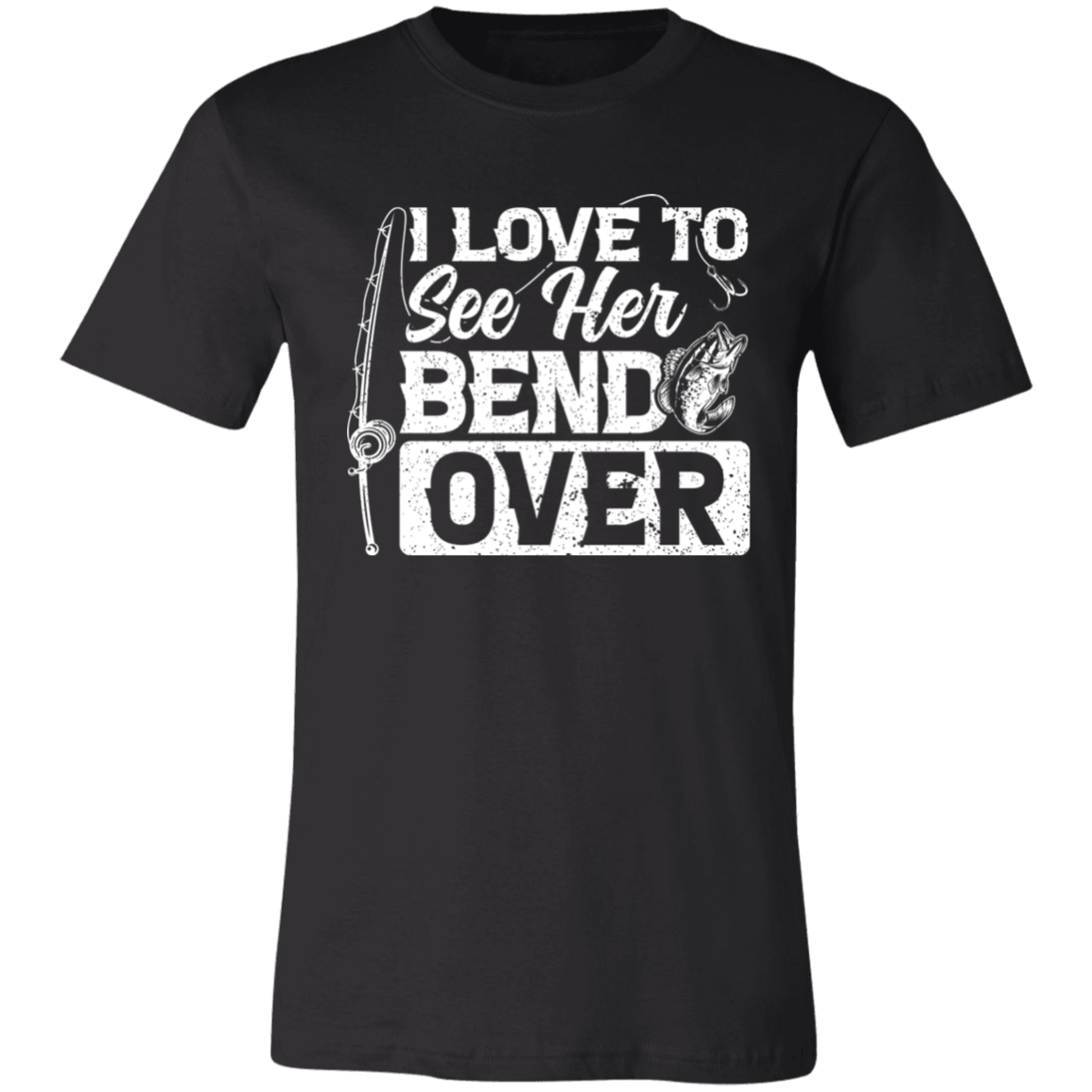 Bend Over T-Shirt