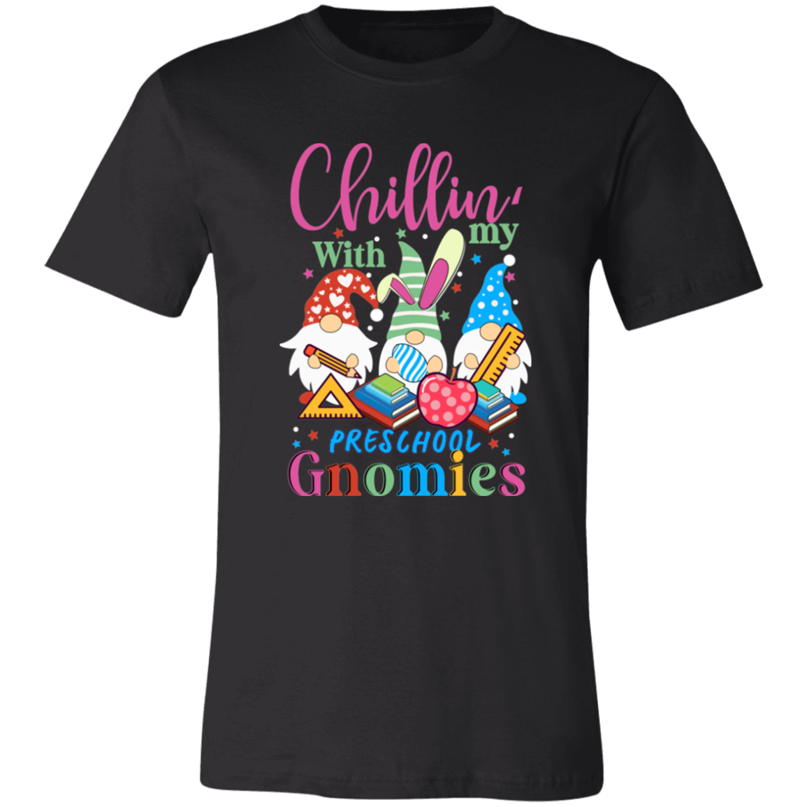 Chilling with my Gnomies T-Shirt