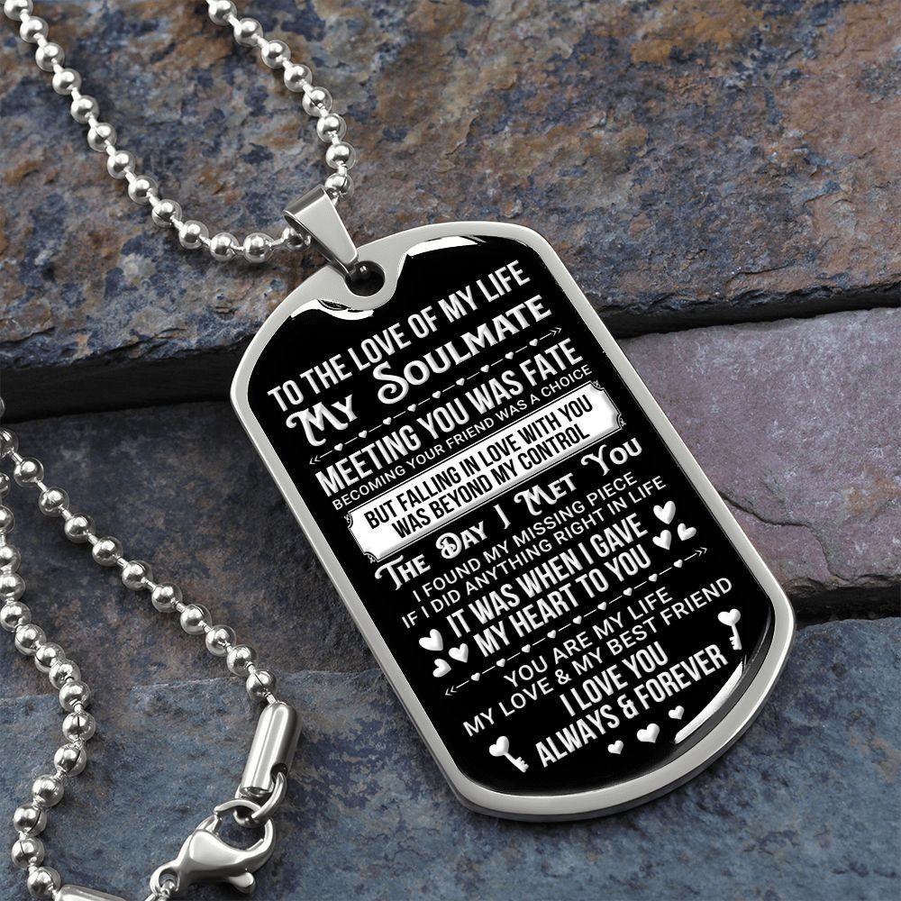 To my Soulmate | The Day I Meet You | Dog Tag