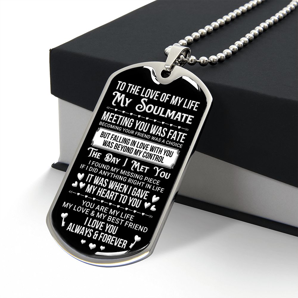 To my Soulmate | The Day I Meet You | Dog Tag