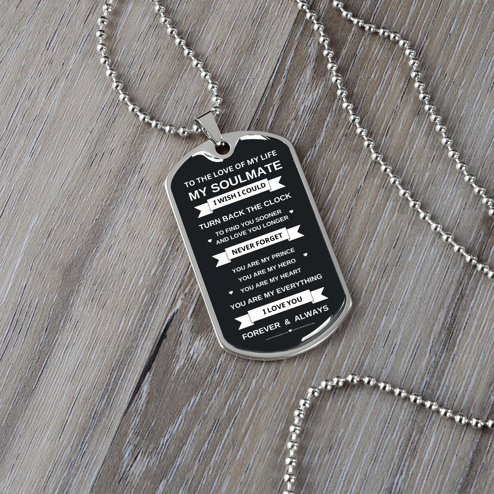 To My Soulmate | You are My Everything | Dog Tag