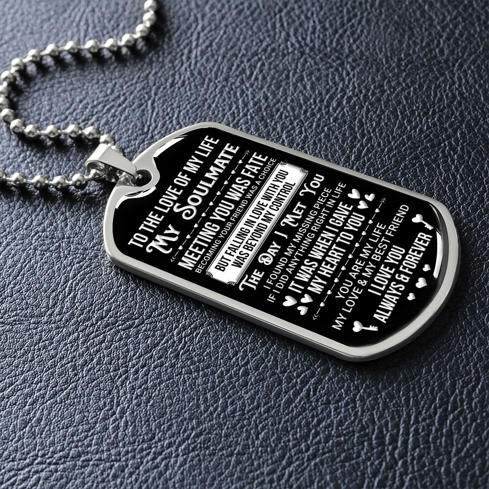 To my Soulmate | The Day I Meet You | Dog Tag