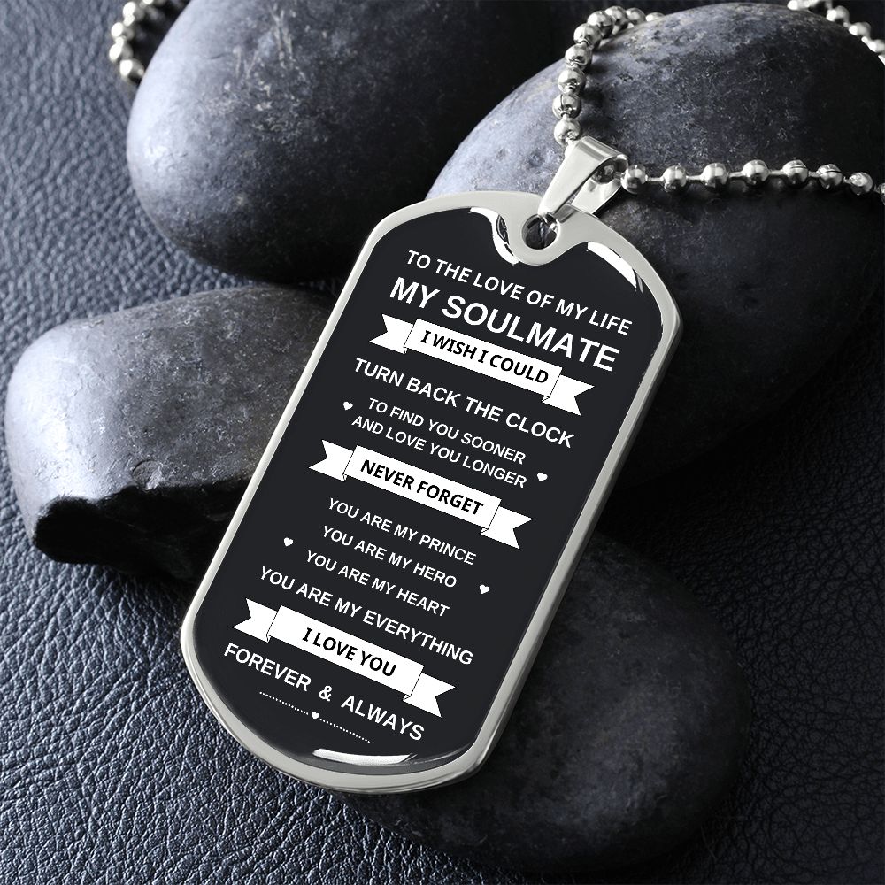 To My Soulmate | You are My Everything | Dog Tag