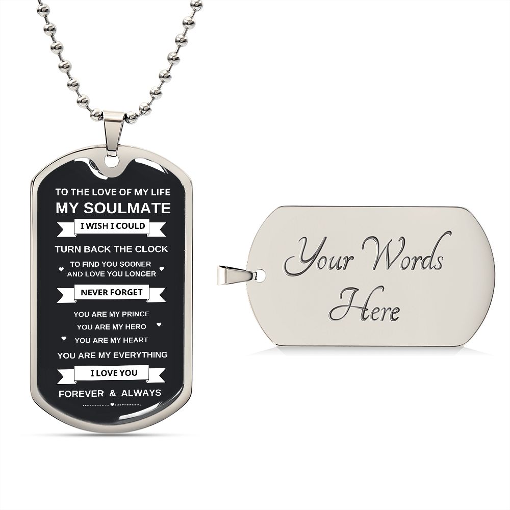 To My Soulmate | You are My Everything | Dog Tag