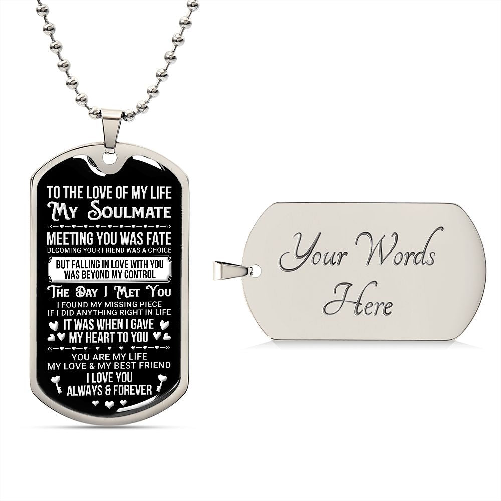 To my Soulmate | The Day I Meet You | Dog Tag