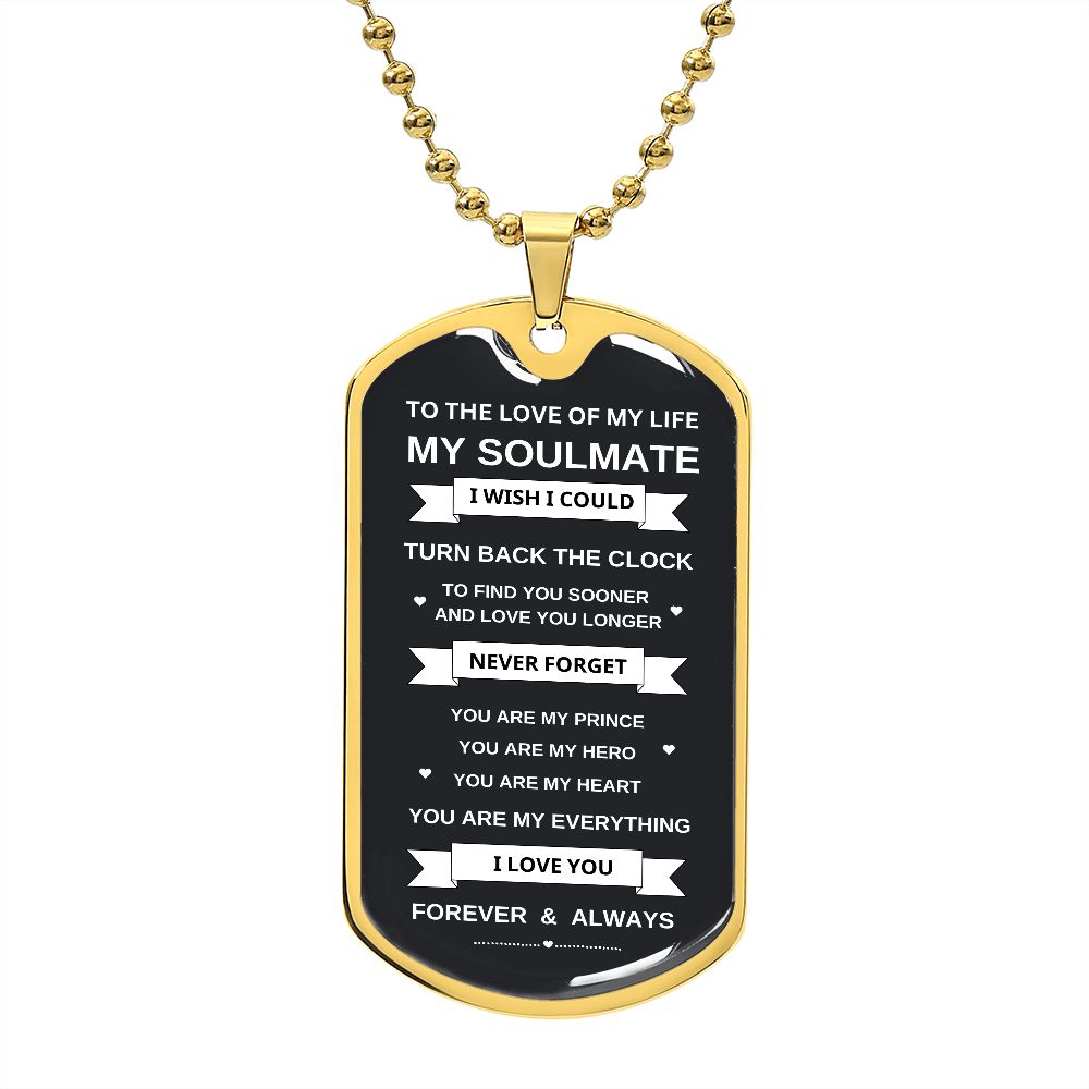 To My Soulmate | You are My Everything | Dog Tag