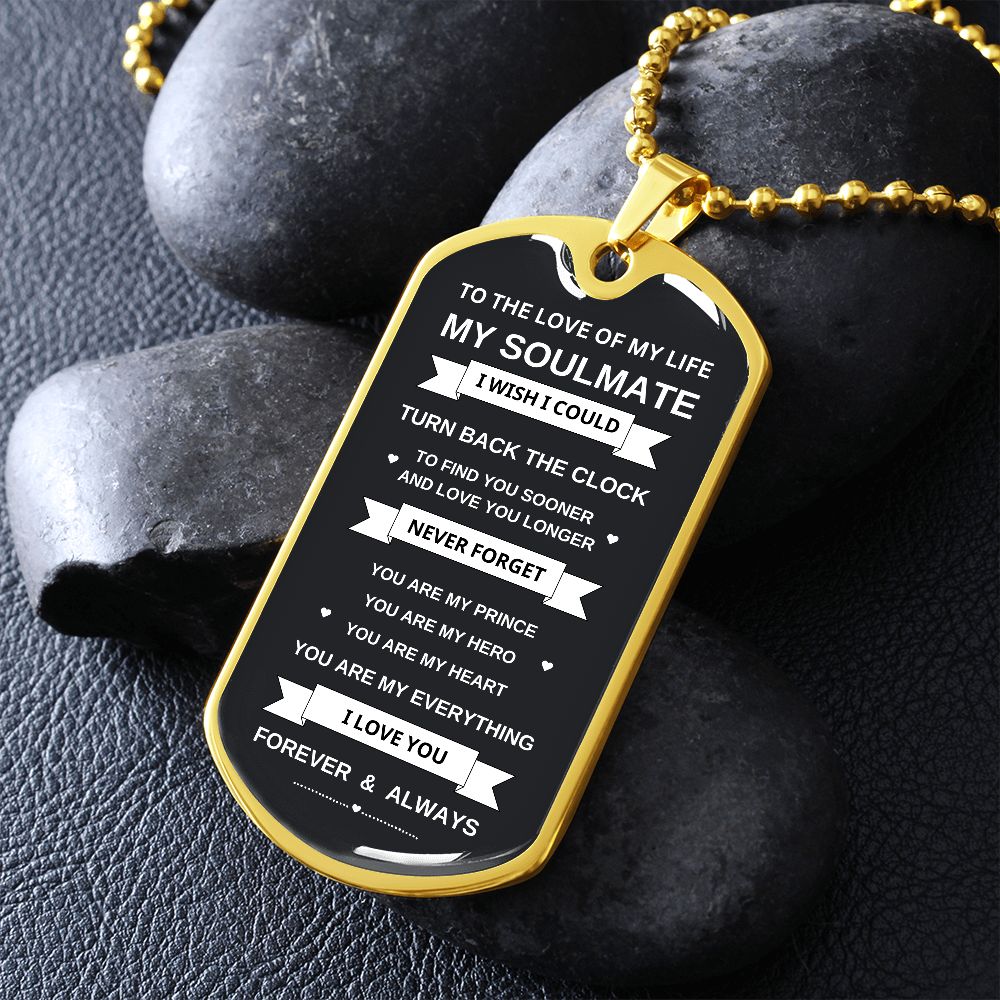 To My Soulmate | You are My Everything | Dog Tag