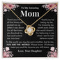 To My Amazing Mom | You Are The World | Love Knot Necklace