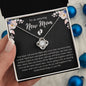 To an amazing New Mom| Love Knot Necklace