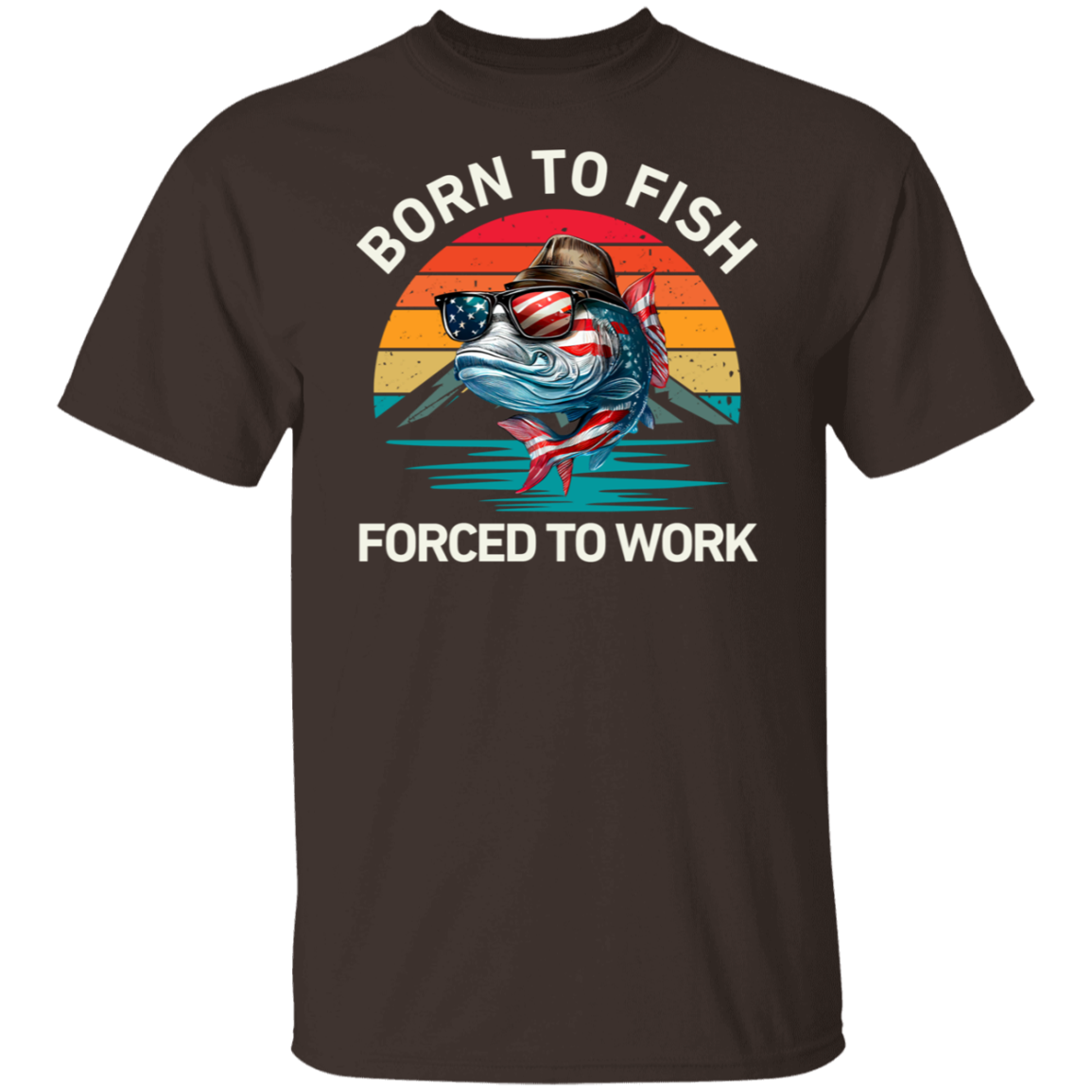 Born To Fish Forced To Work  T-Shirt