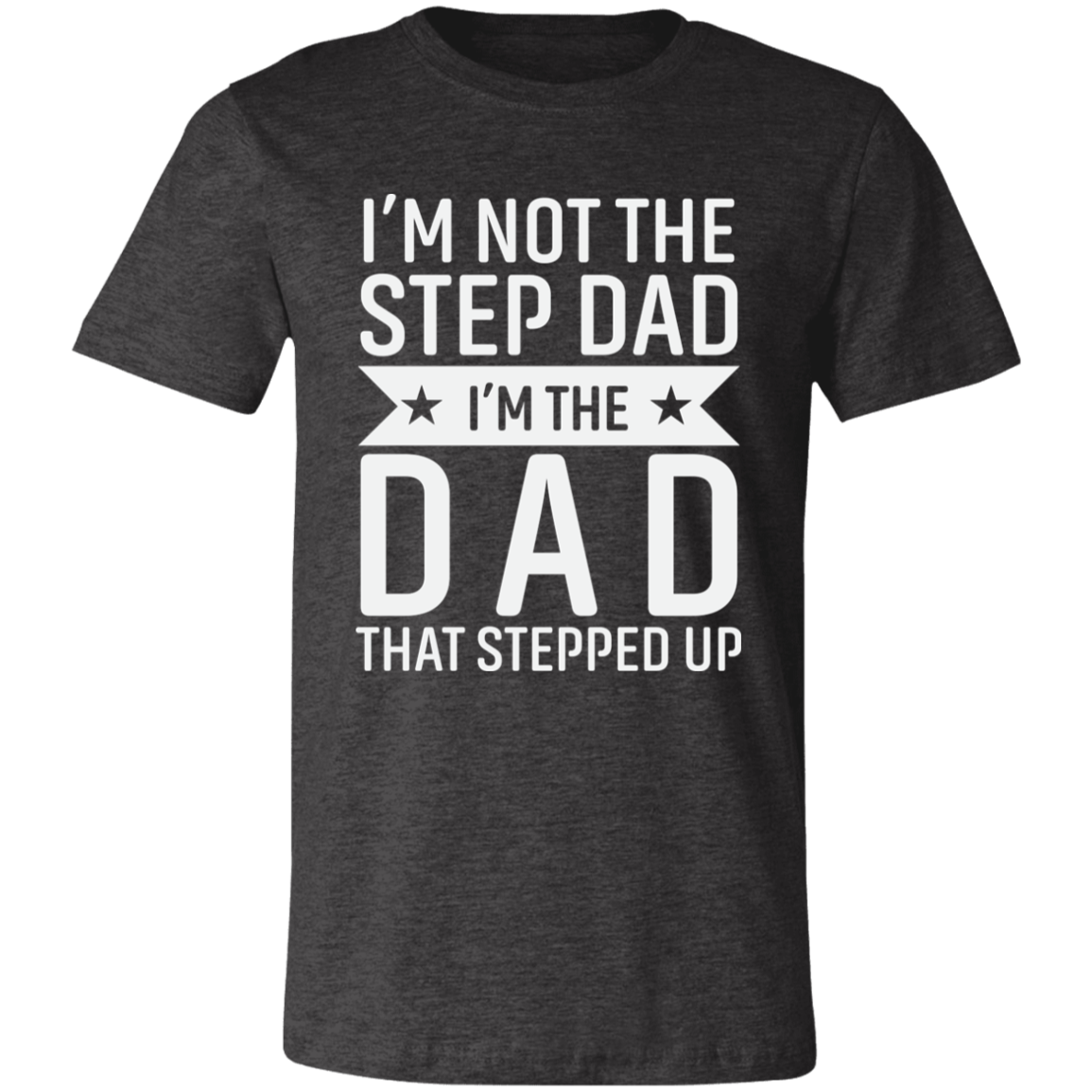 Not The Step Dad T-Shirt