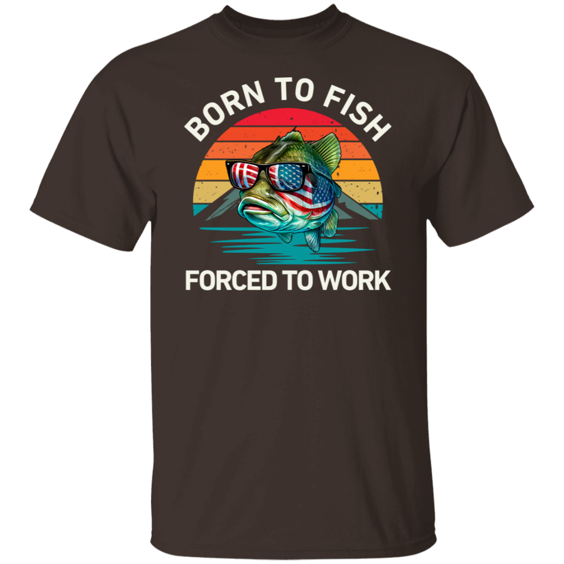 Born To Fish Forced To Work  T-Shirt