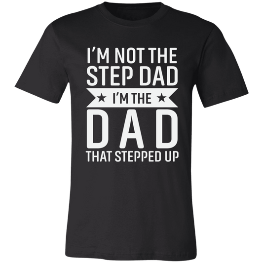 Not The Step Dad T-Shirt