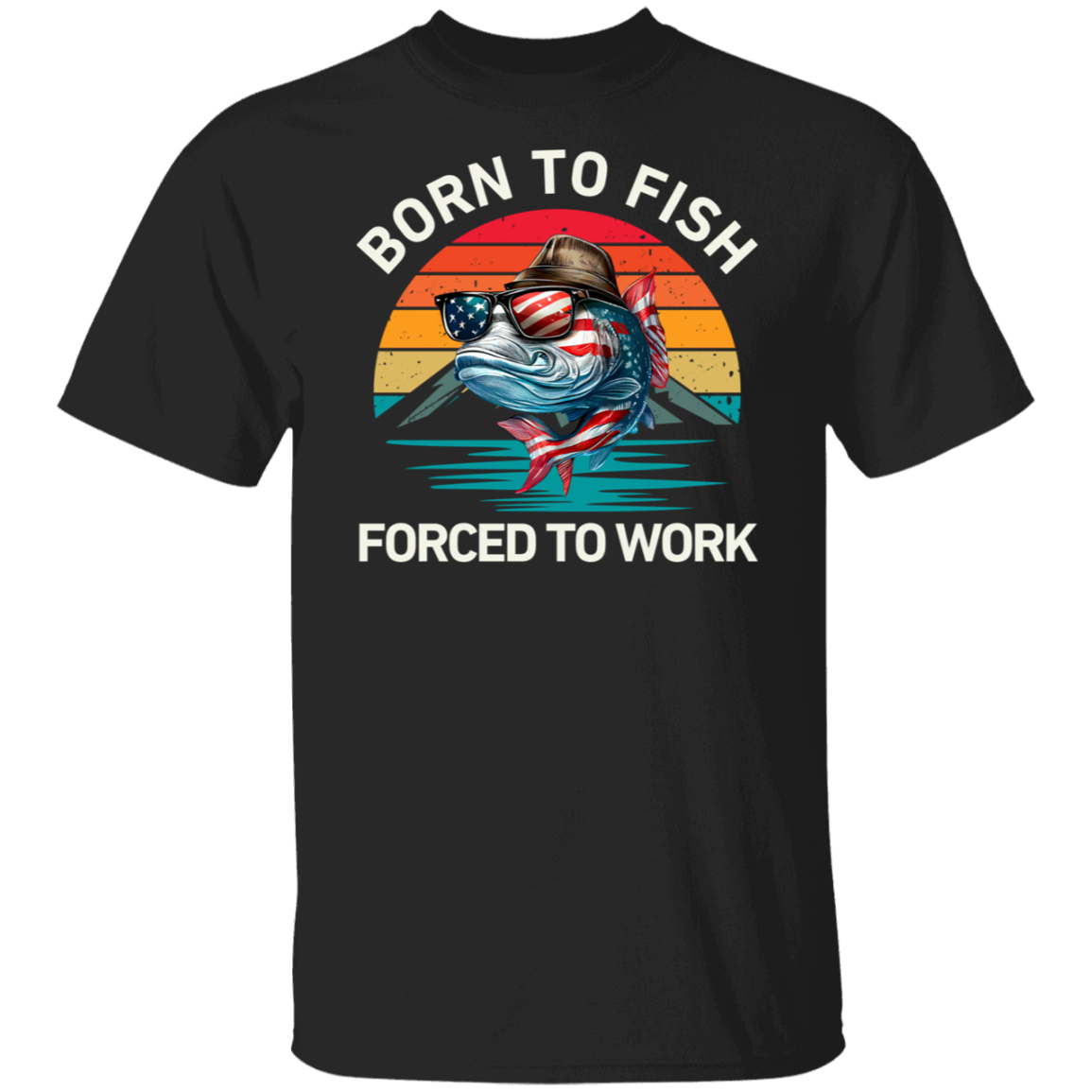 Born To Fish Forced To Work  T-Shirt