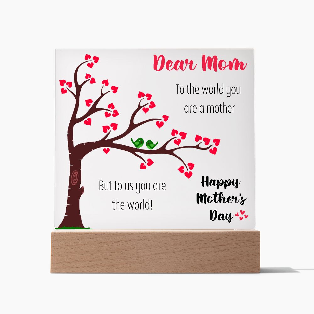 Dear Mom | You Are The World | Square Acrylic Plaque