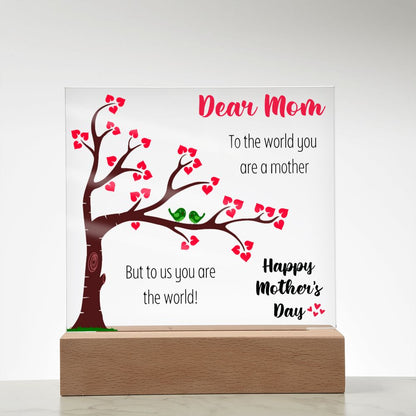 Dear Mom | You Are The World | Square Acrylic Plaque