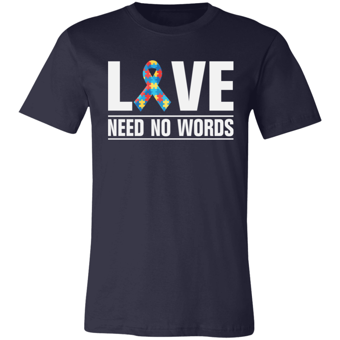 Love Need No Words -  T-Shirt