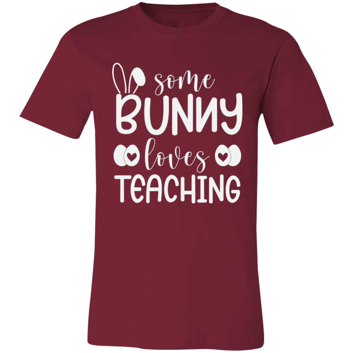 Some Bunny Loves Teaching-  T-Shirt