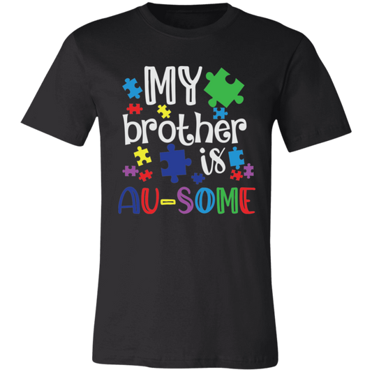 My Brother is Au-Some T-Shirt