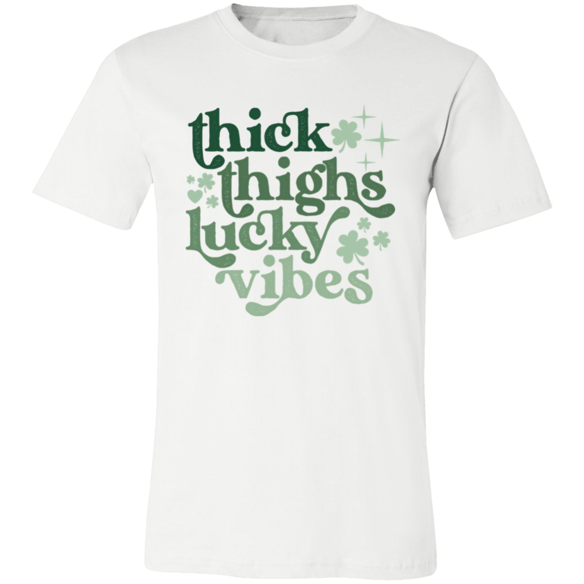 Thick Thighs, Lucky Vibes -T-Shirt