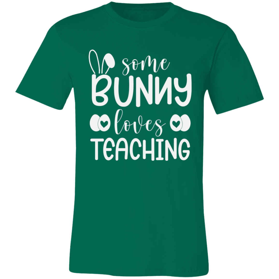 Some Bunny Loves Teaching-  T-Shirt