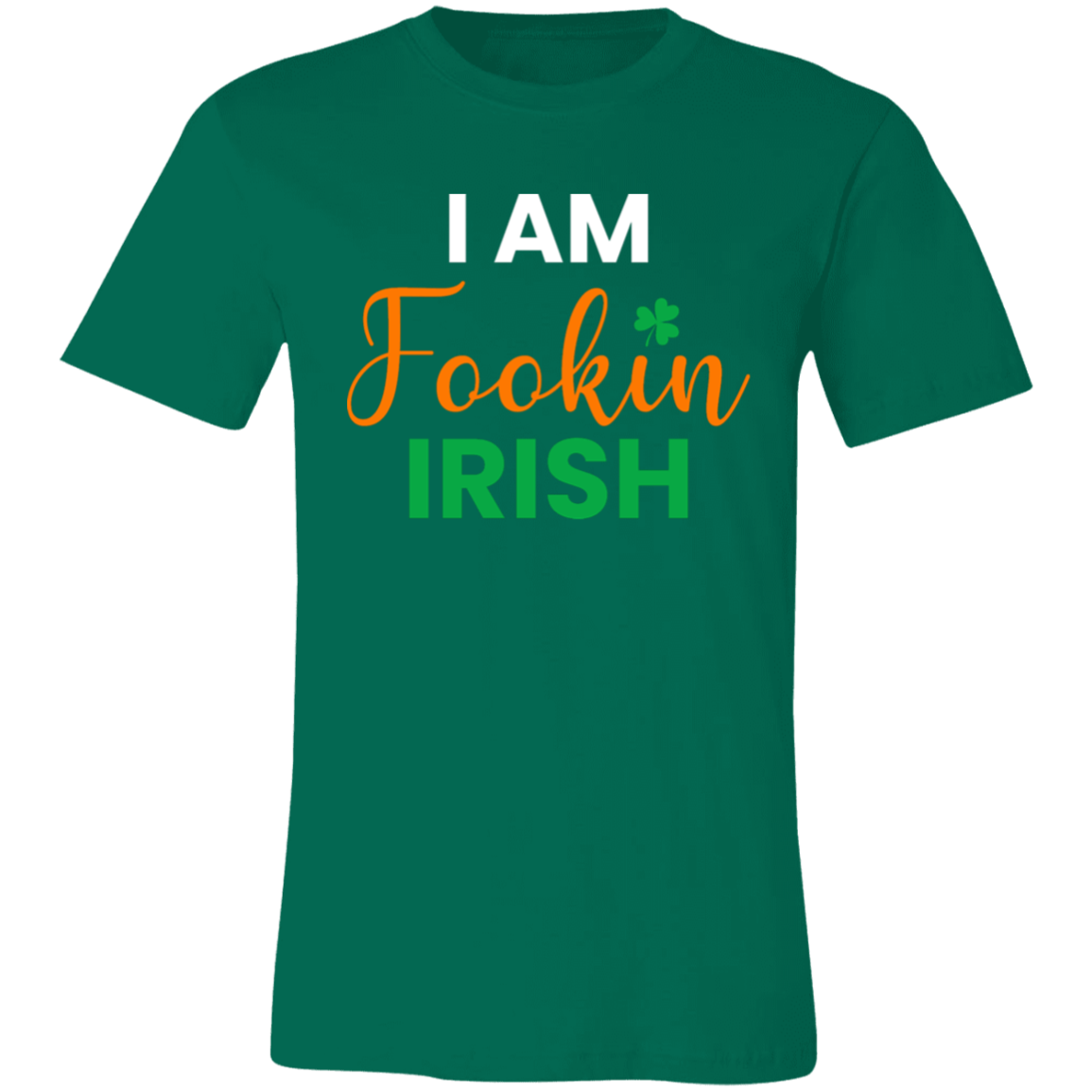 I'm Fookin Irish- T-Shirt