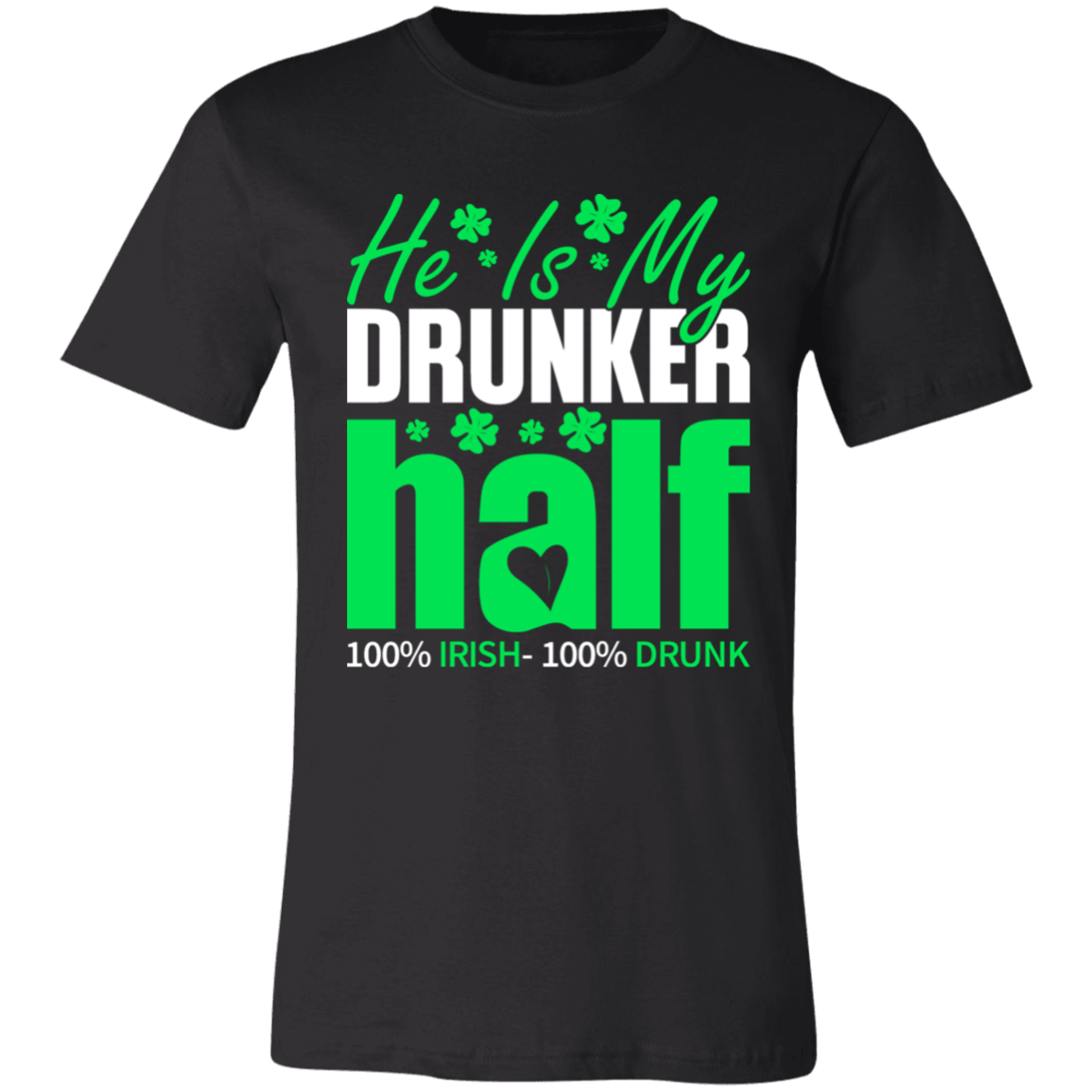 She's My Drunker Half- T-Shirt