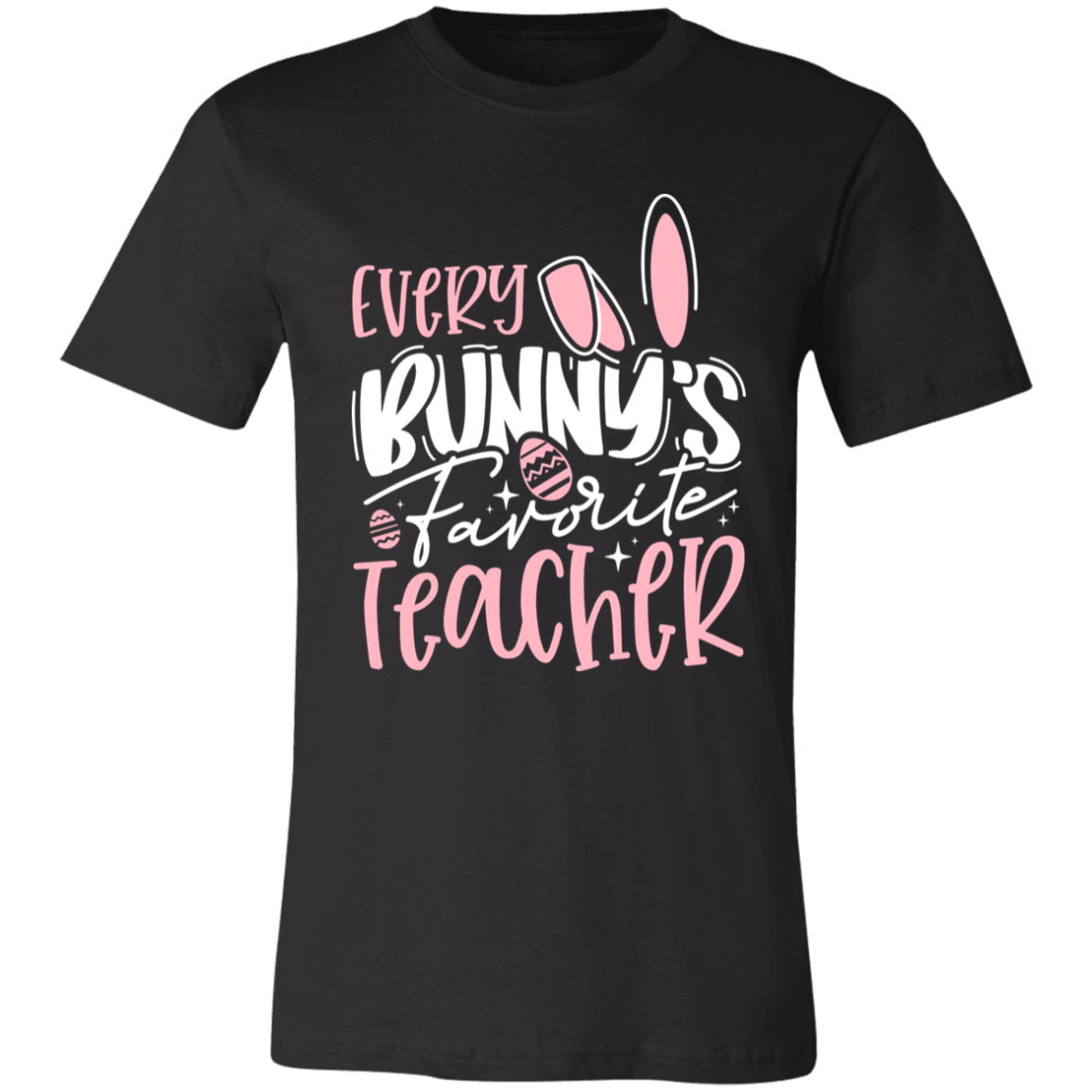 Every Bunny's Favorite Teacher- T-Shirt