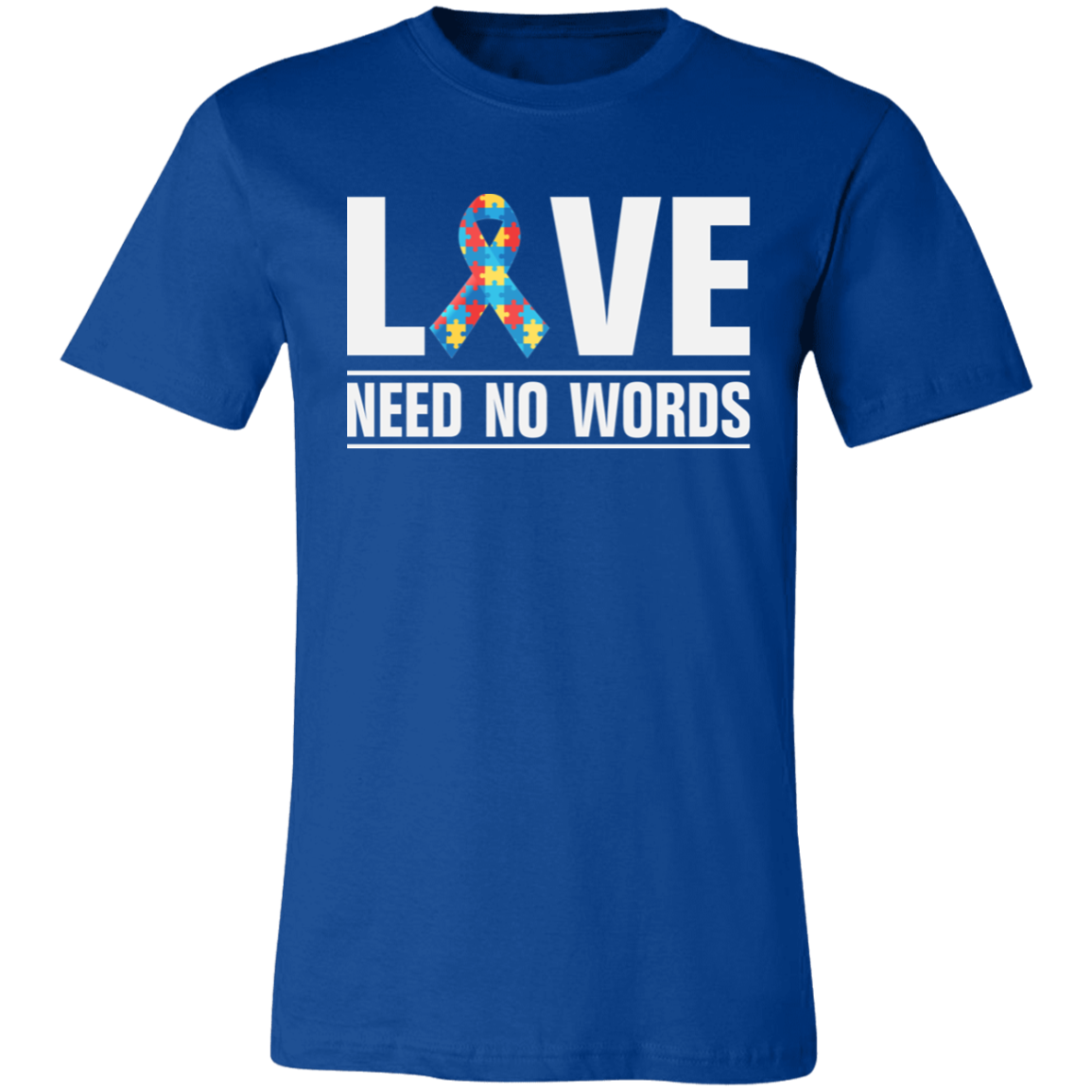 Love Need No Words -  T-Shirt