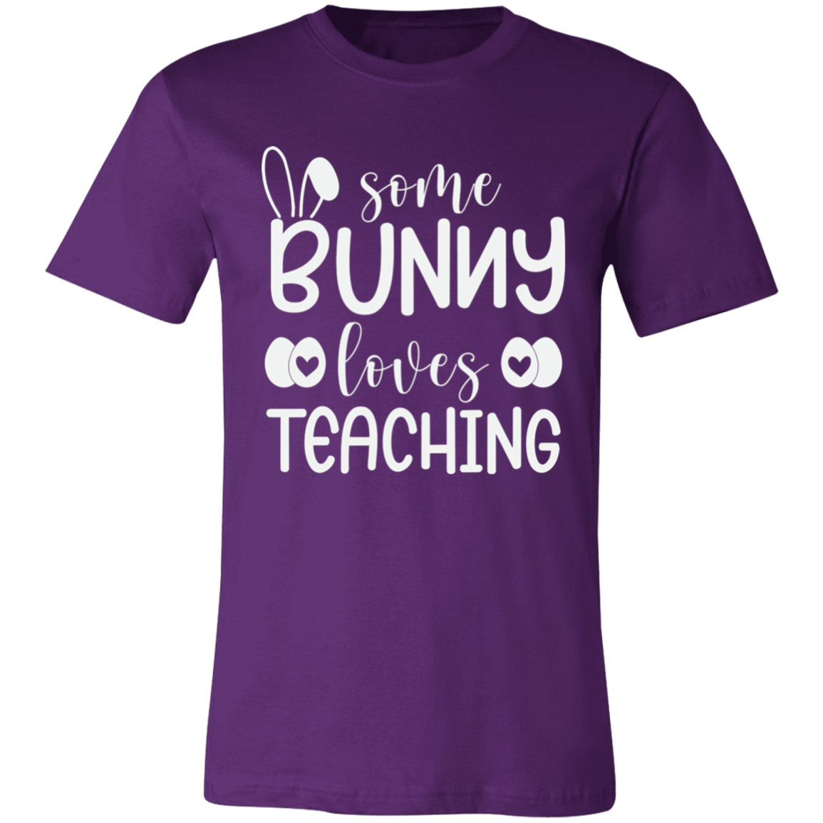 Some Bunny Loves Teaching-  T-Shirt