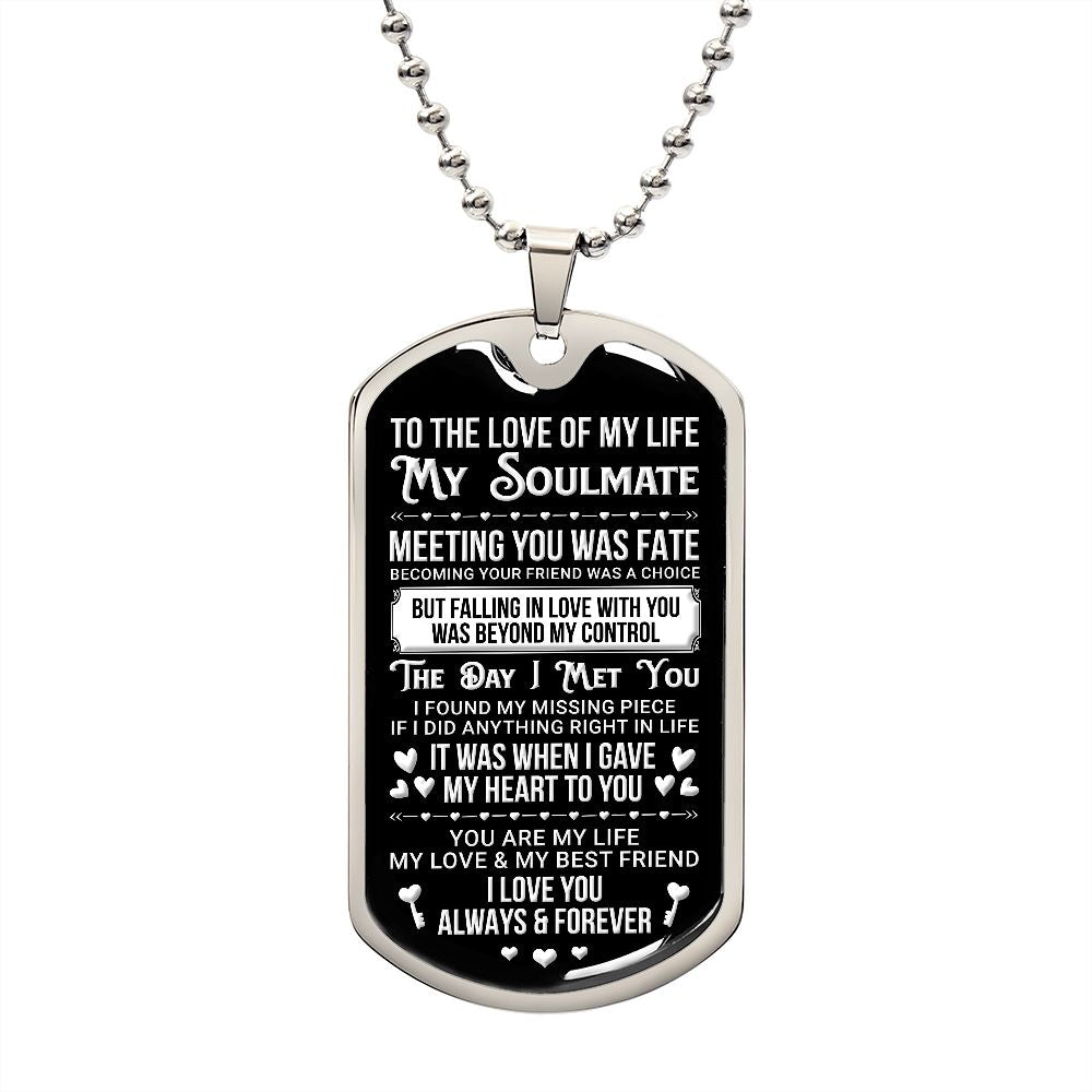 To my Soulmate | The Day I Meet You | Dog Tag