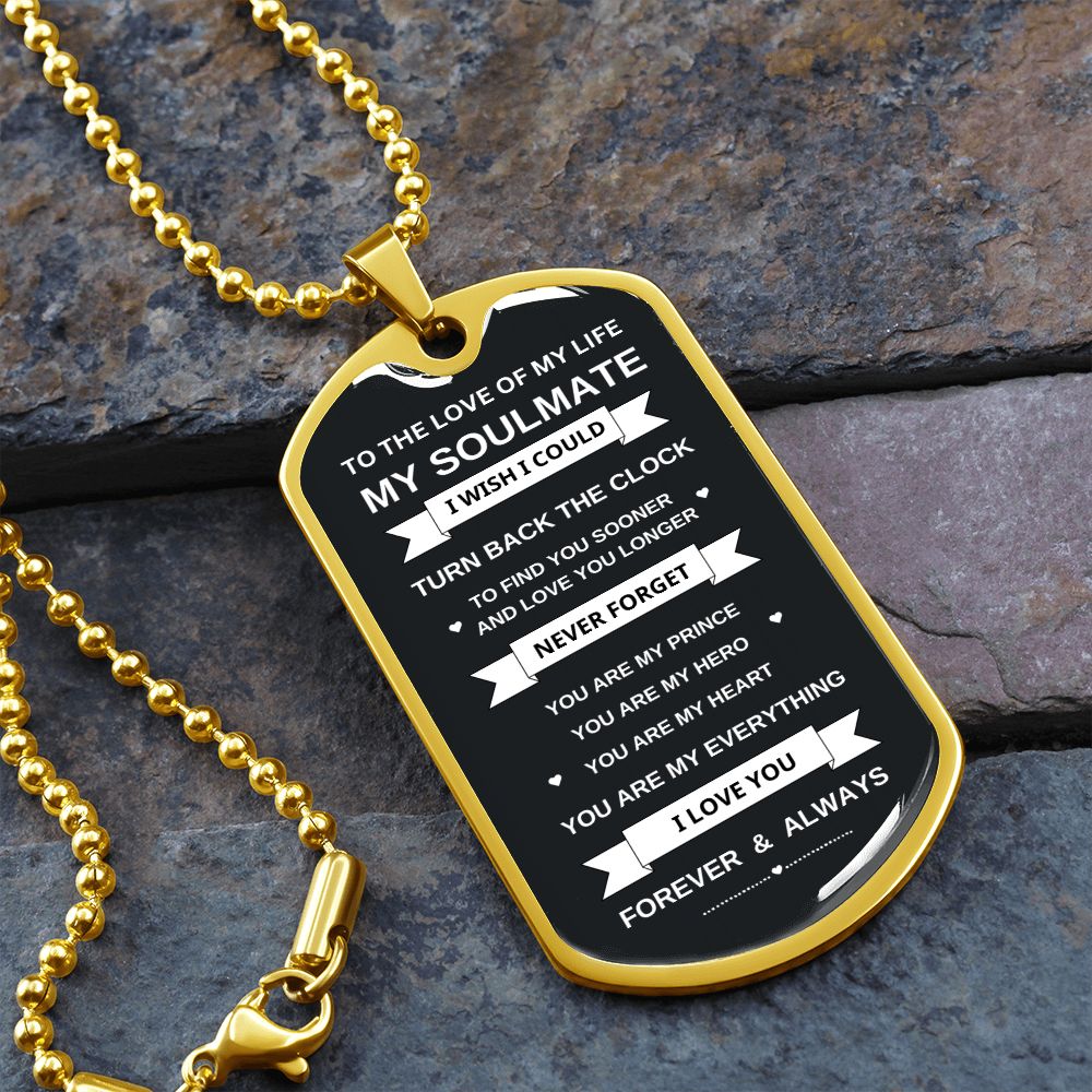 To My Soulmate | You are My Everything | Dog Tag