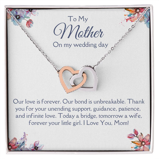 To My Mother- On My Wedding Day | Forever your Little Girl | Interlocking Hearts necklace